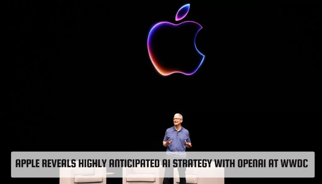 Apple Reveals Highly Anticipated AI Strategy with OpenAI at WWDC Apple Reveals Highly Anticipated AI Strategy with OpenAI at WWDC