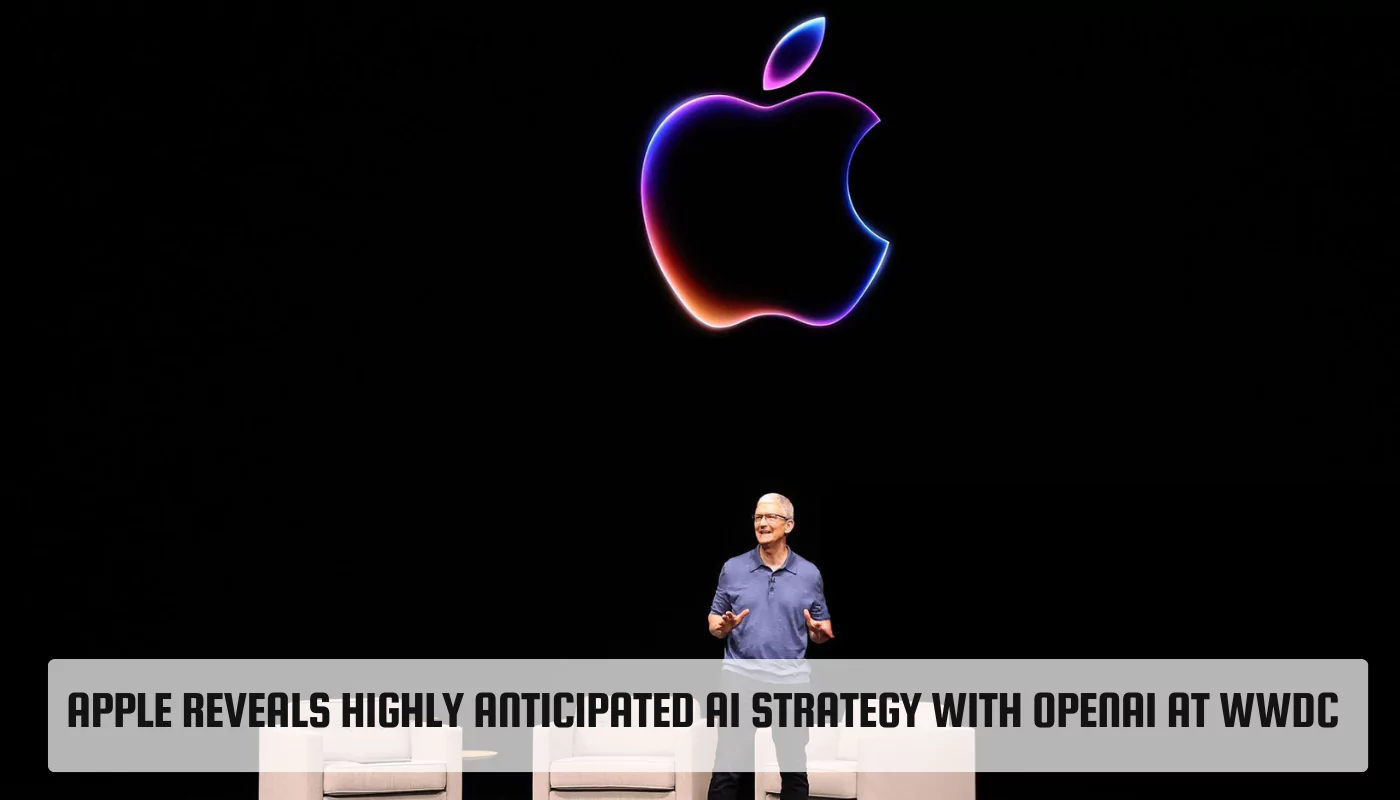 Apple Reveals Highly Anticipated AI Strategy with OpenAI at WWDC