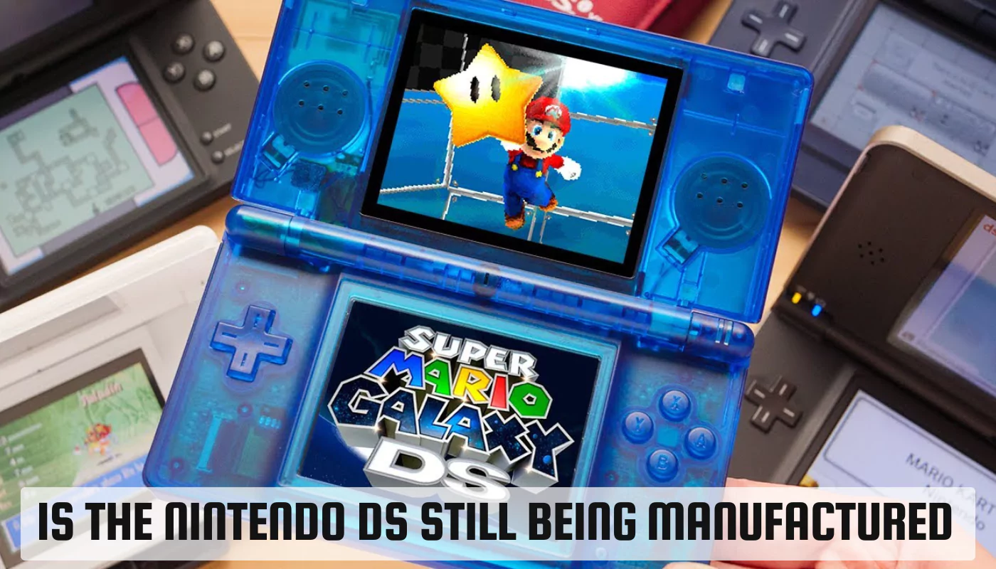 Is the Nintendo DS Still Being Manufactured