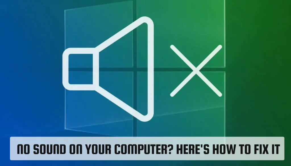 No Sound On Your Computer