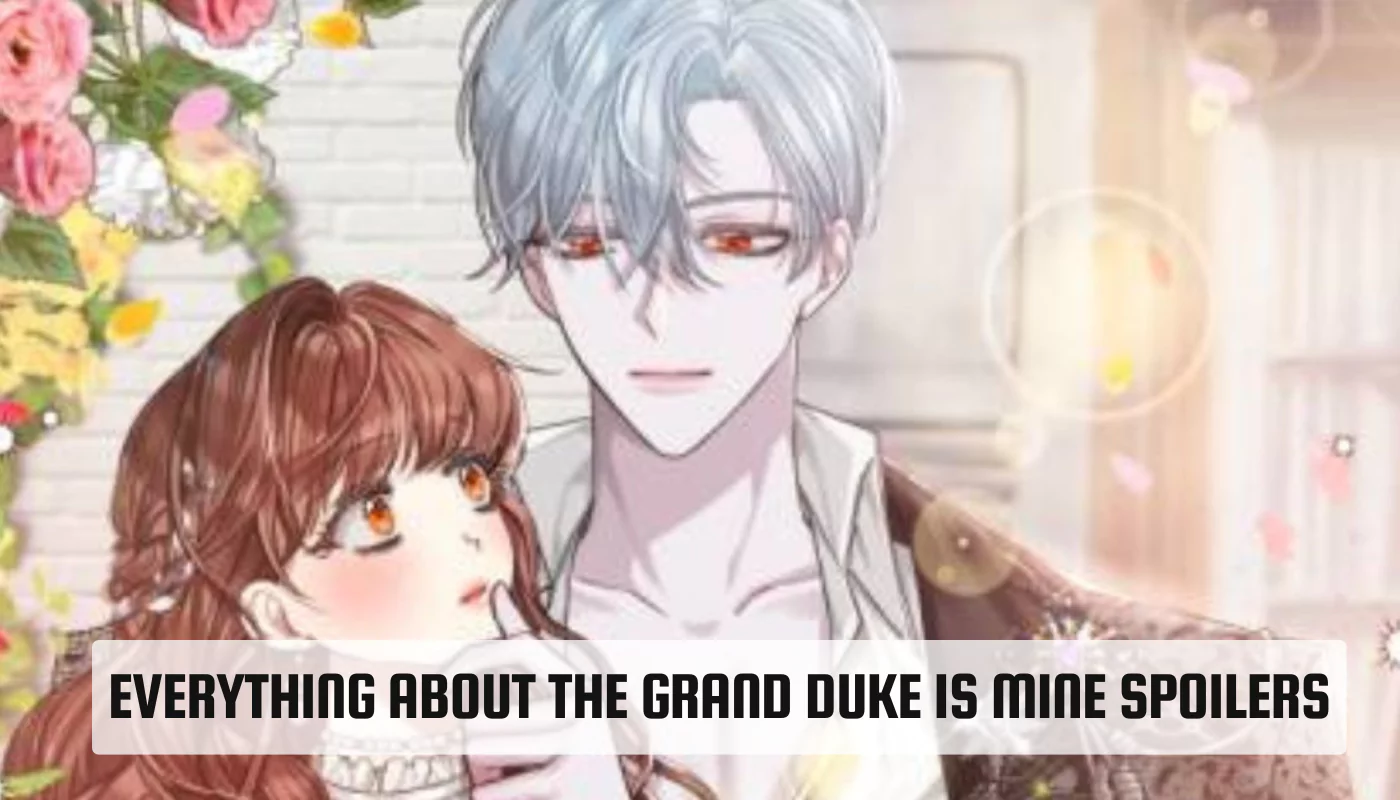 The Grand Duke Is Mine Spoilers