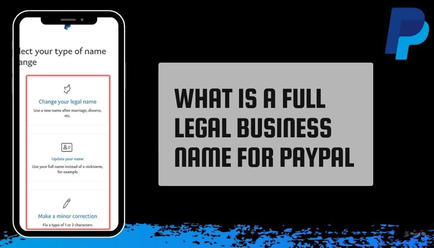 What Is A Full Legal Business Name For PayPal