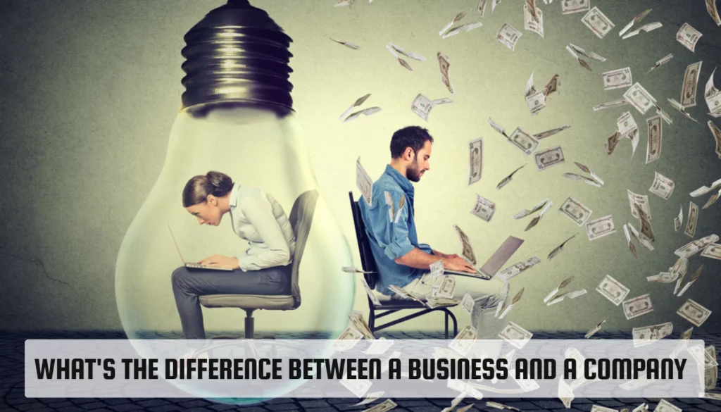 What's The Difference Between A Business And A Company