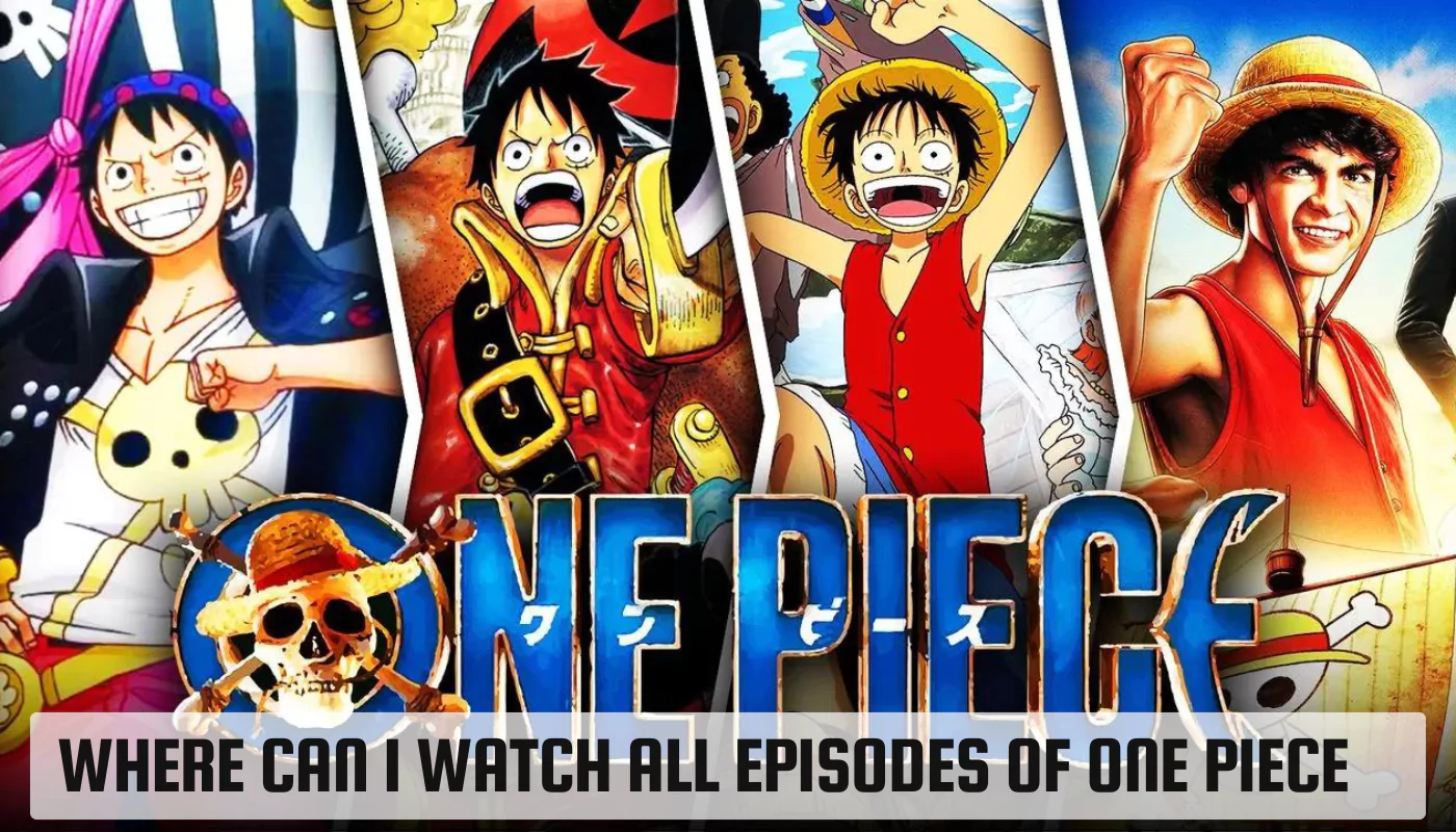 Where Can I Watch All Episodes of One Piece