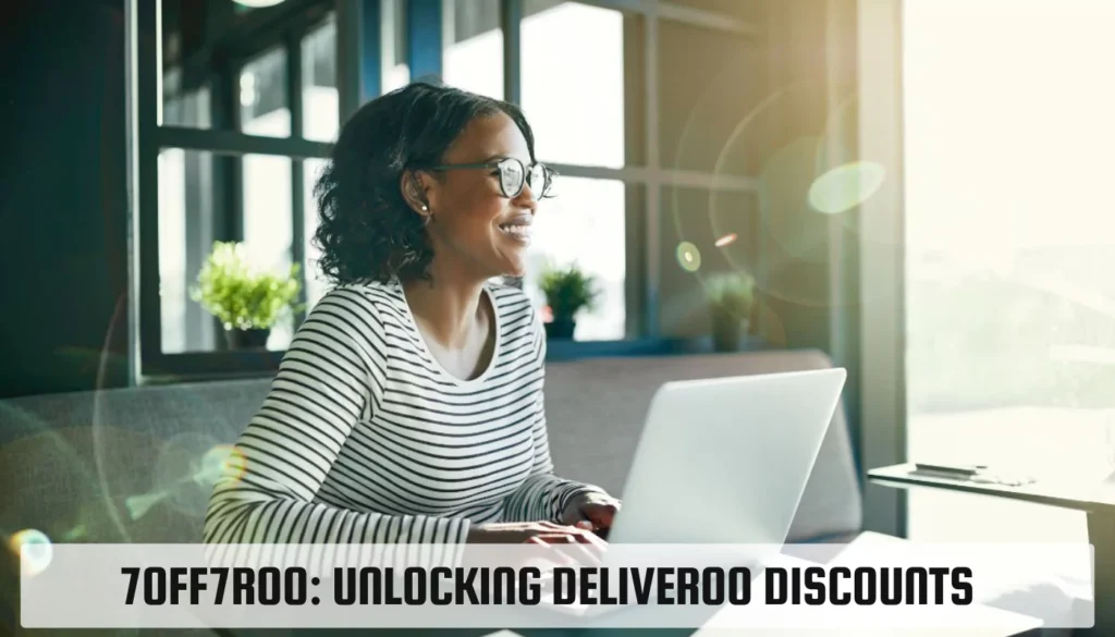 7off7roo: Unlocking Deliveroo Discounts – Terms and Conditions Explained 7off7roo
