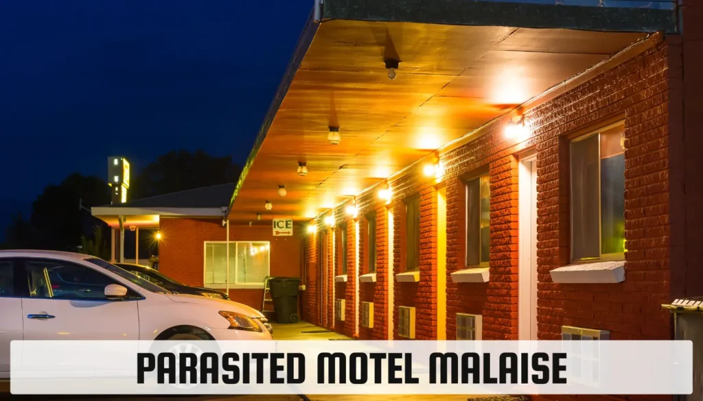 Parasited Motel Malaise: Uncovering the Infestations in Motels Parasited Motel Malaise