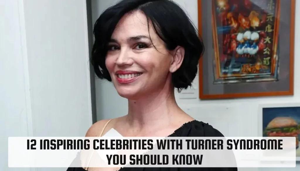 12 Inspiring Celebrities with Turner Syndrome You Should Know Celebrities with Turner Syndrome