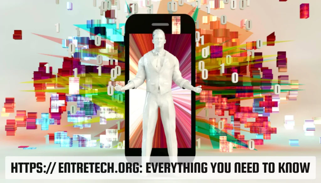 https:// entretech.org: Everything You Need To Know https:// entretech.org