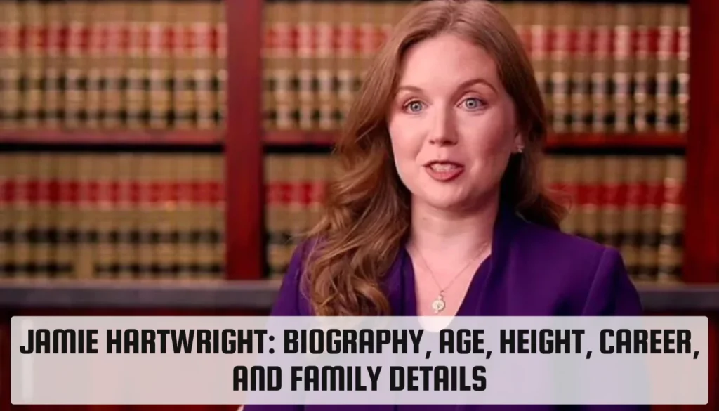 Jamie Hartwright: Age, Height, Family, and Career Highlights Jamie Hartwright