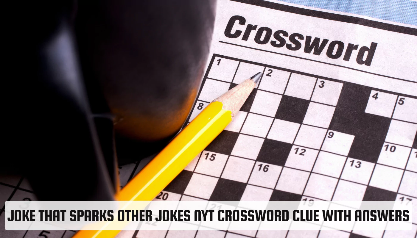 Joke that Sparks Other Jokes Nyt