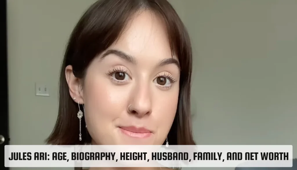 Jules Ari: Age, Biography, Height, Husband, Family, and Net Worth Jules Ari