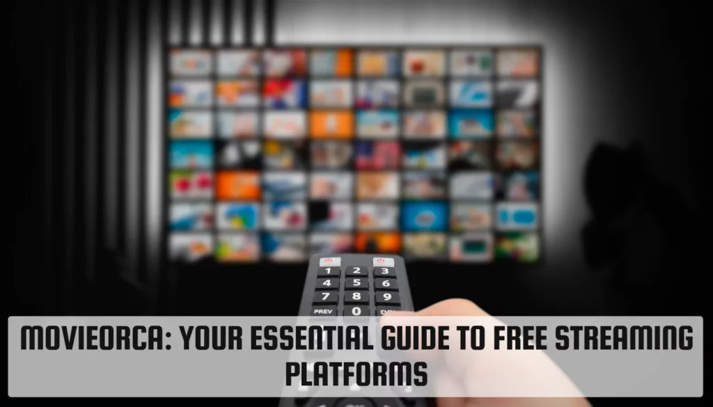 MovieOrca: Your Essential Guide to Free Streaming Platforms MovieOrca