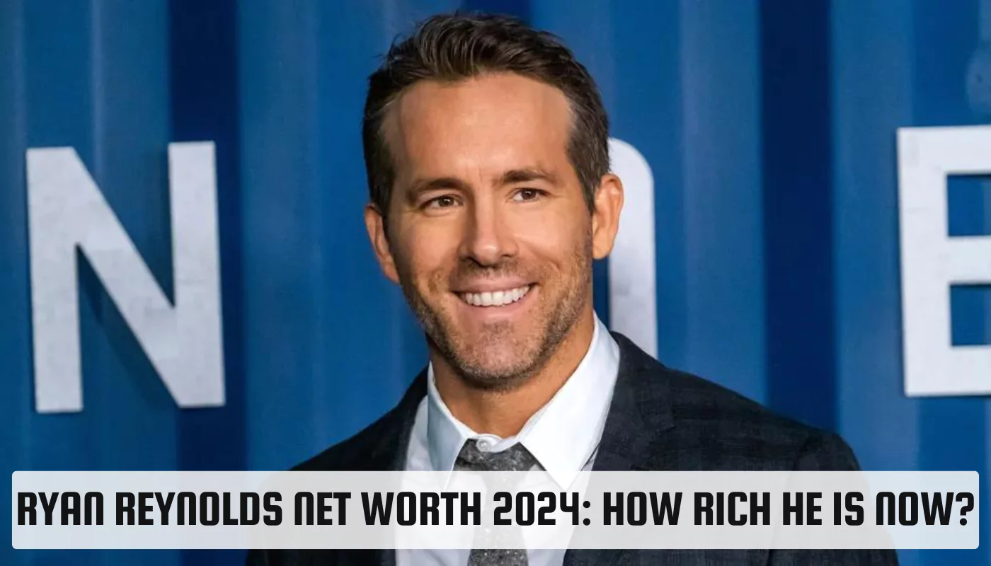 Ryan Reynolds Net Worth