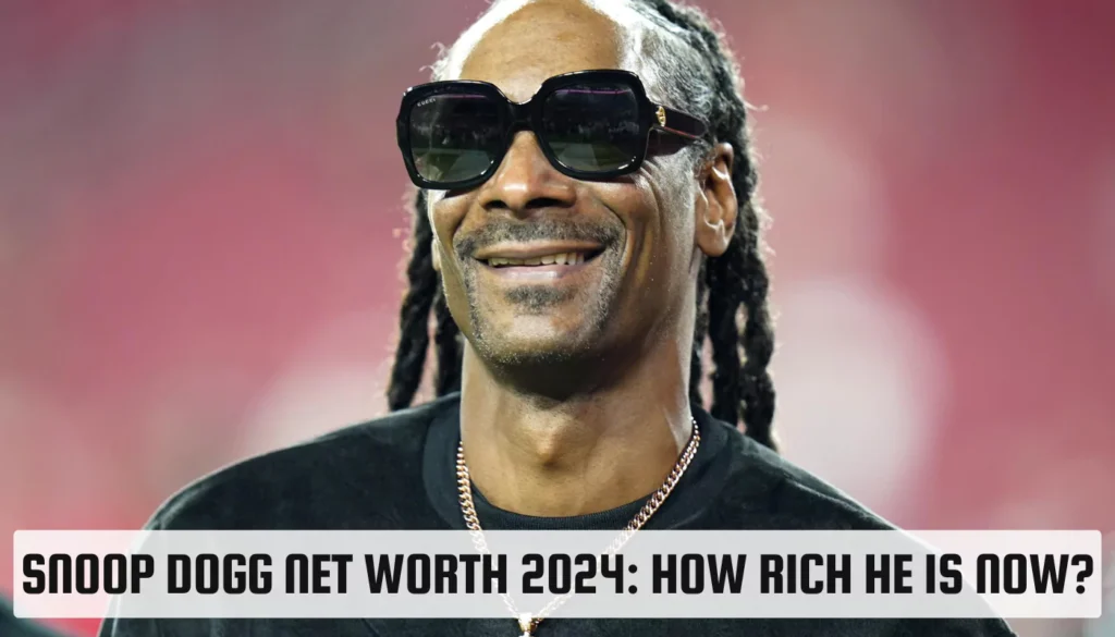 Snoop Dogg Net Worth