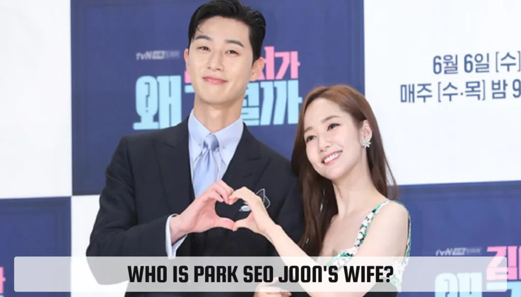 Who is Park Seo Joon’s Wife? (Photo Revealed) Park Seo Joon's Wife