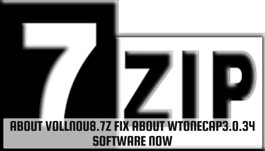 About vollnou8.7z fix about wtonecap3.0.34 software now