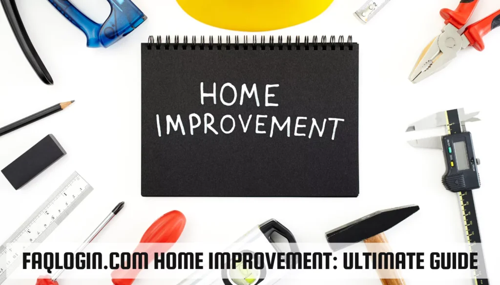 faqlogin.com Home Improvement: Ultimate Guide faqlogin.com Home Improvement