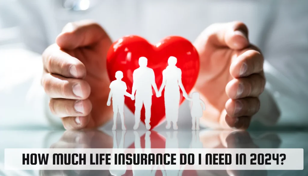 How Much Life Insurance Do I Need