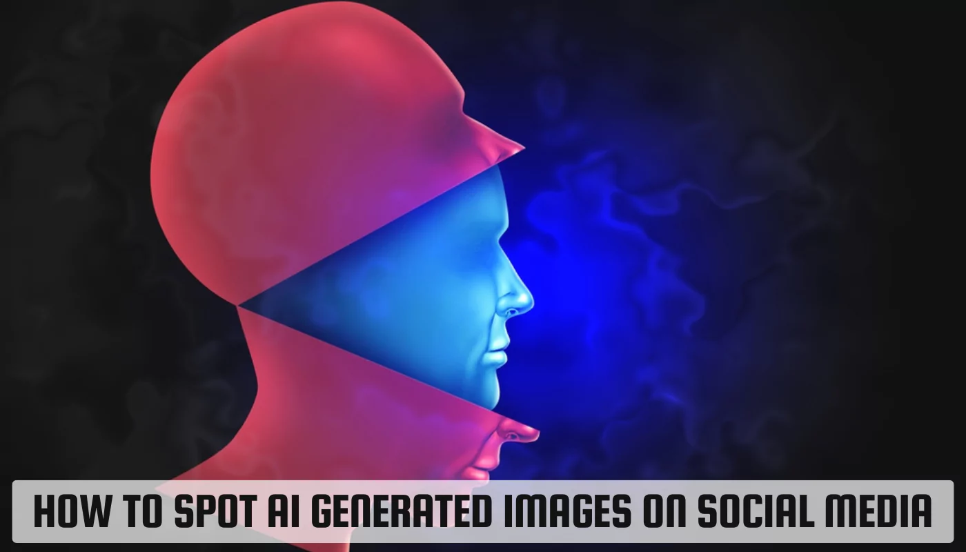 How To Spot AI Generated Images on Social Media