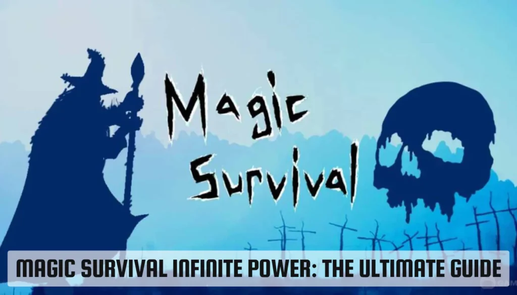 Magic Survival Infinite Power