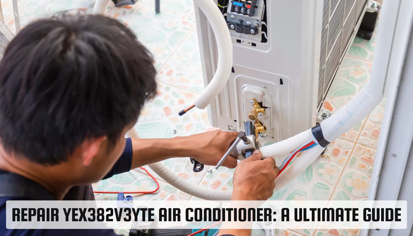 Repair YEX382V3YTE Air Conditioner