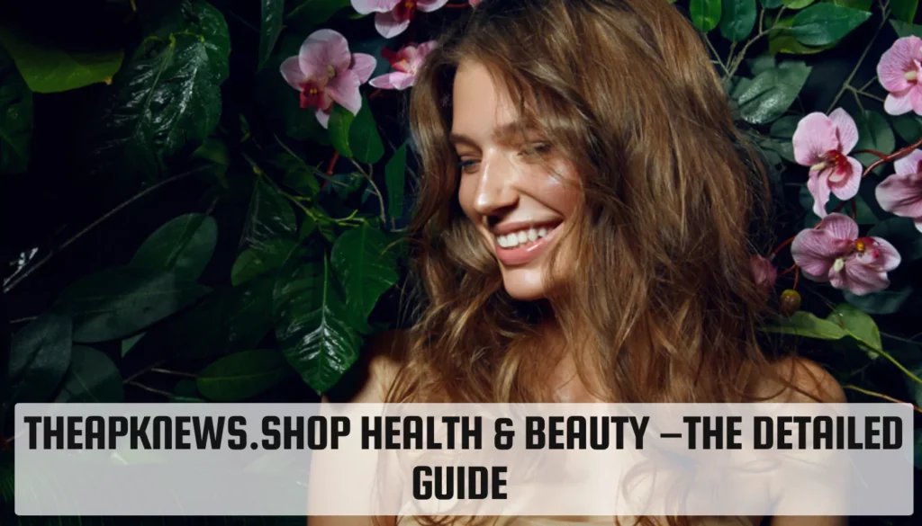 Theapknews.shop Health & Beauty