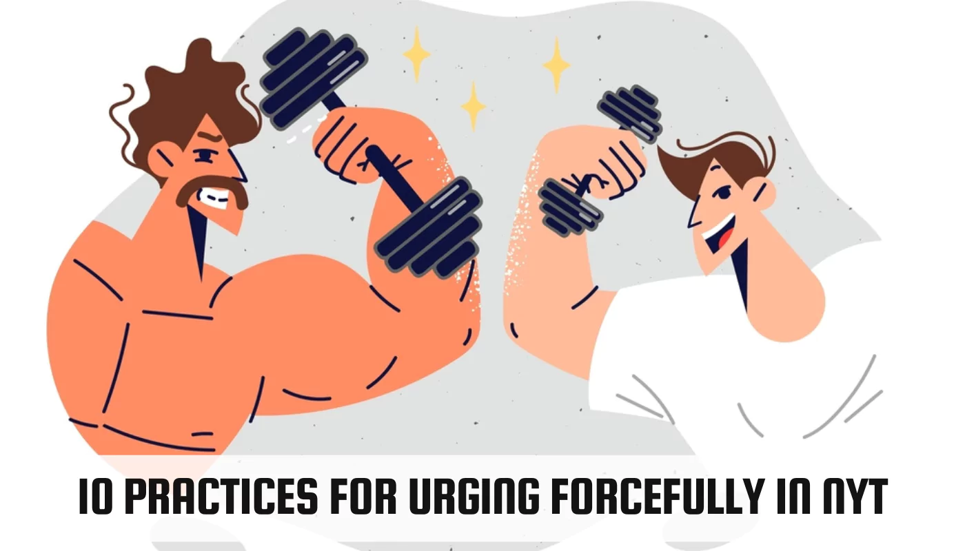 Urging Forcefully in NYT