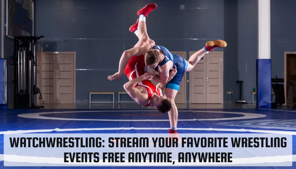 WatchWrestling: Stream Your Favorite Wrestling Events Free Anytime, Anywhere WatchWrestling
