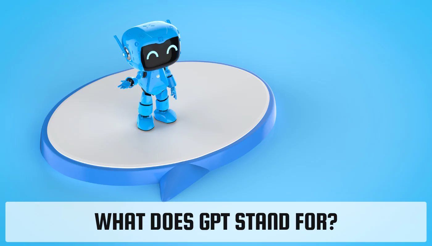 What Does GPT Stand For