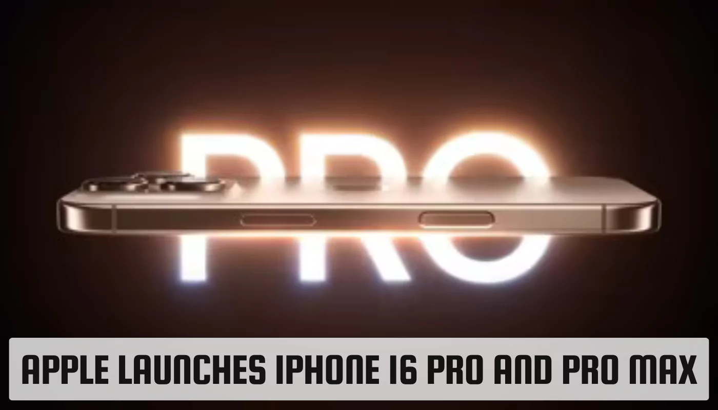 Apple Launches IPhone 16 Pro And Pro Max