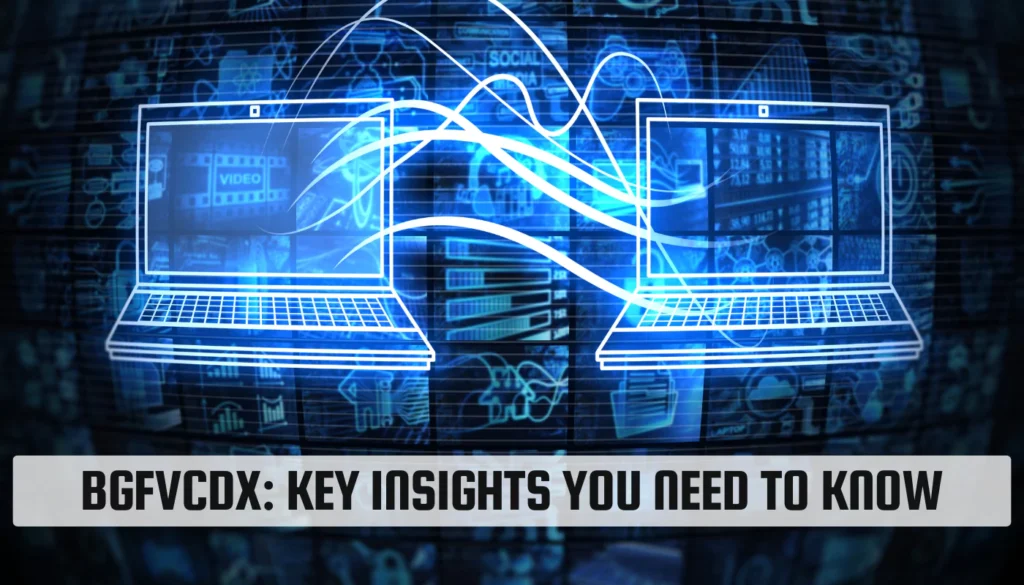 BGFVCDX: Key Insights You Need to Know BGFVCDX