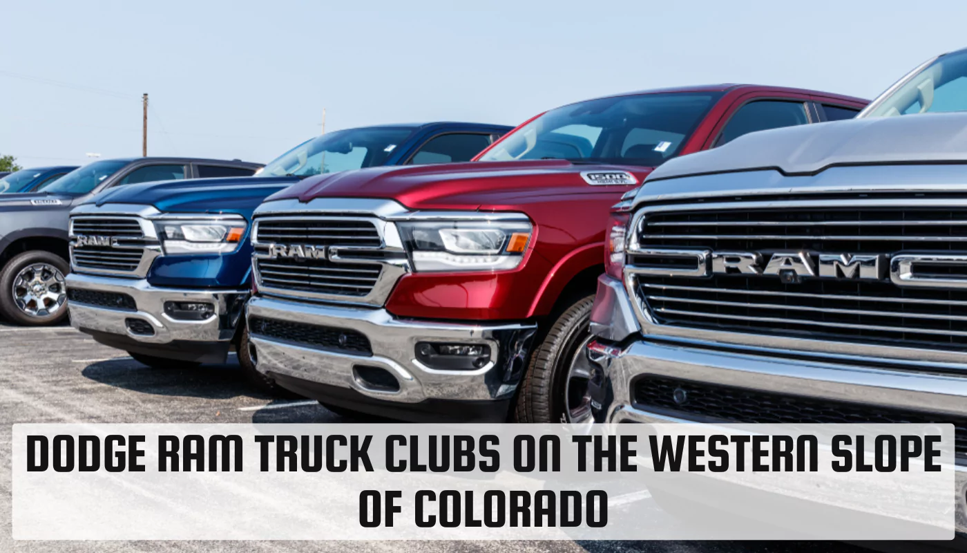 Dodge Ram Truck Clubs on the Western Slope of Colorado