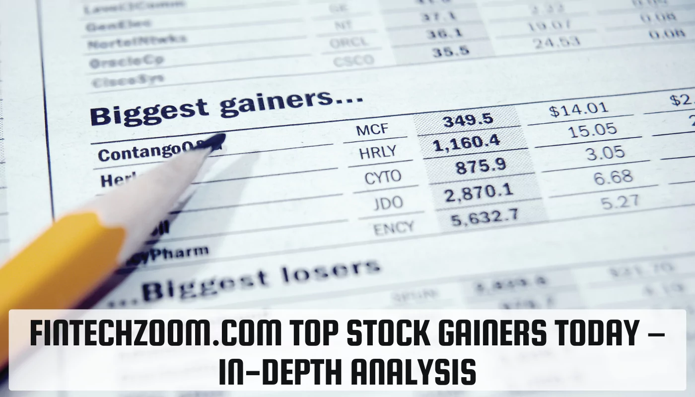 Fintechzoom.com Top Stock Gainers Today