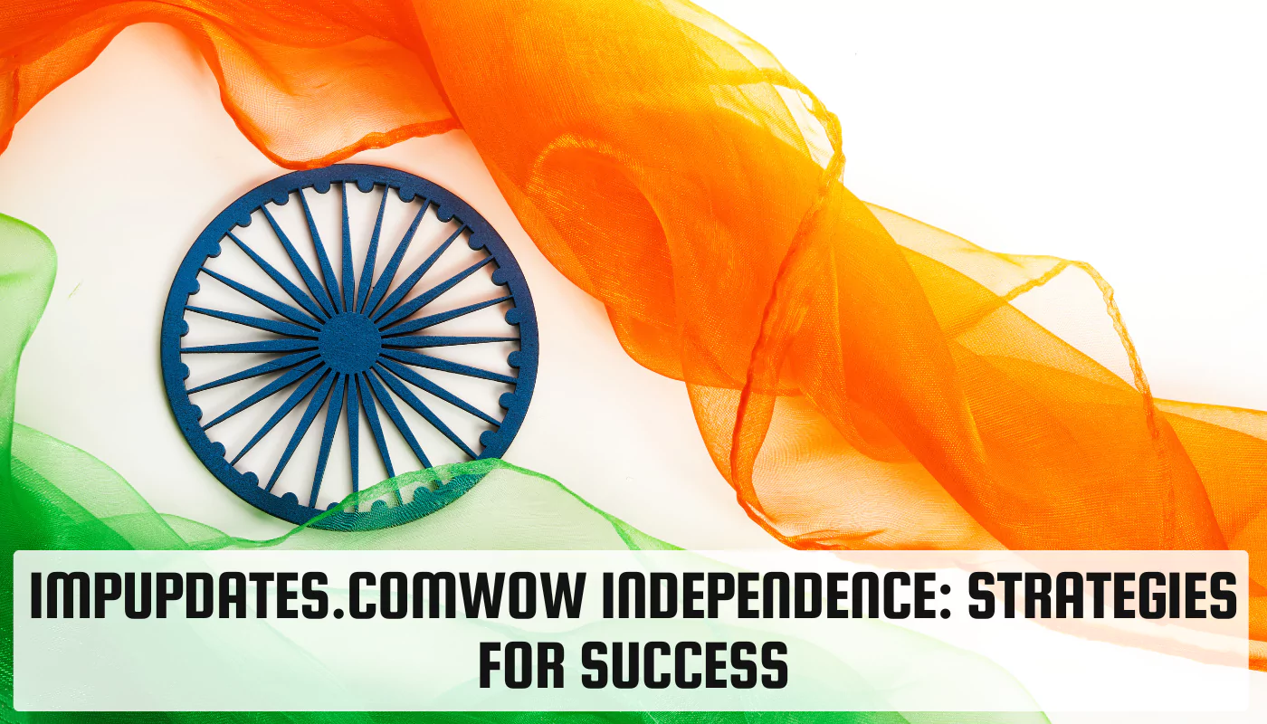 Impupdates.comwow Independence