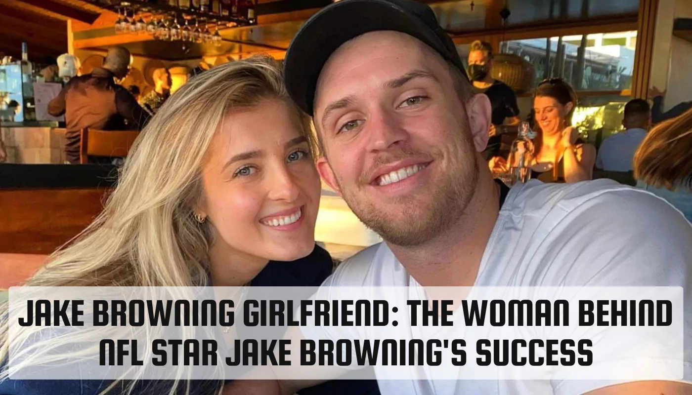 Jake Browning Girlfriend