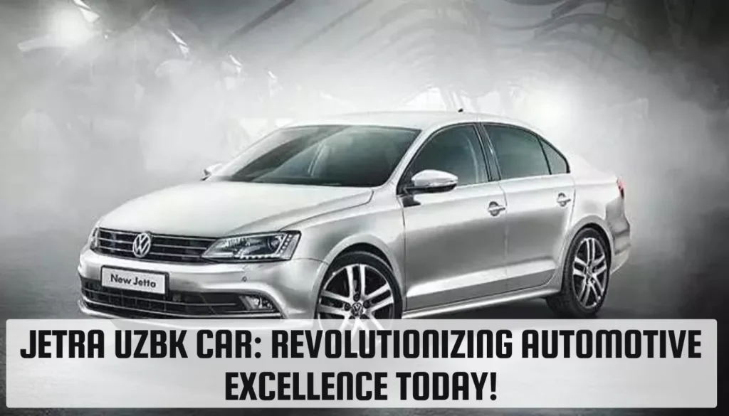 Jetra UZBK Car