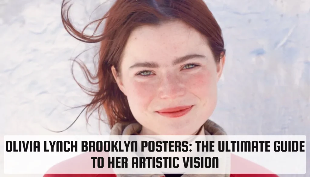 Olivia Lynch Brooklyn Posters