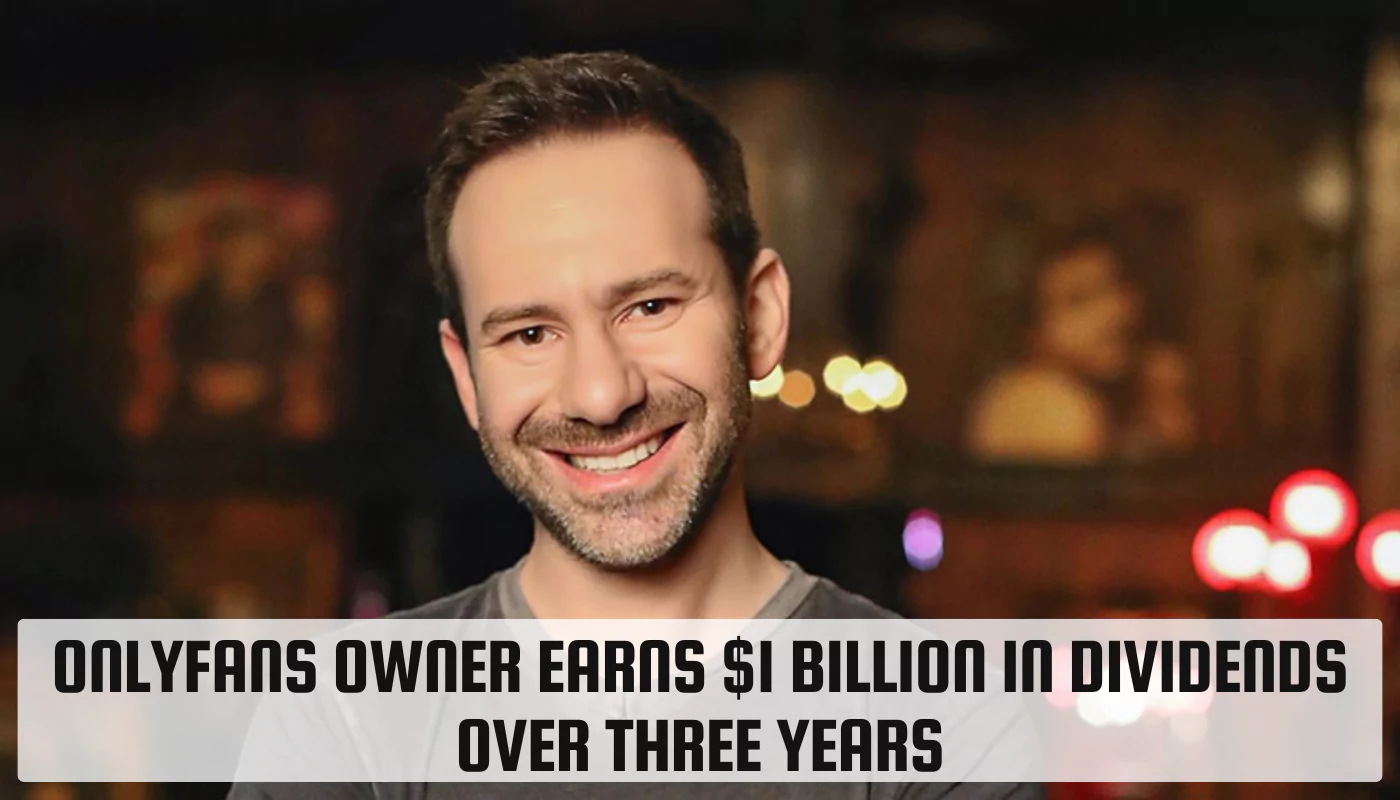 OnlyFans Owner Earns $1 Billion in Dividends Over Three Years