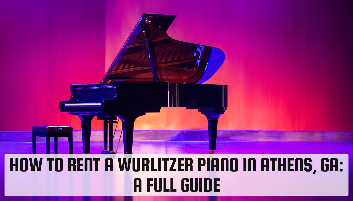 Rent a Wurlitzer Piano in Athens, GA