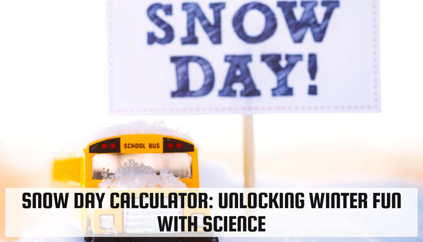 Snow Day Calculator