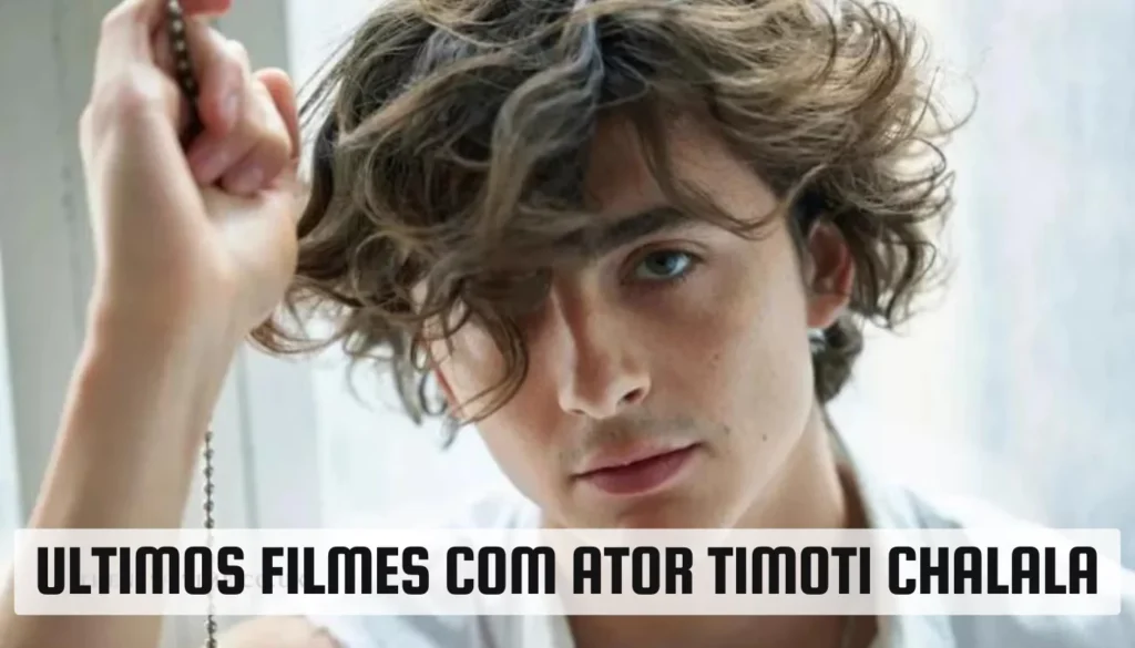 Ultimos Filmes Com Ator Timoti Chalala