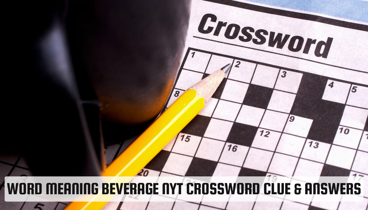 Word Meaning Beverage Nyt