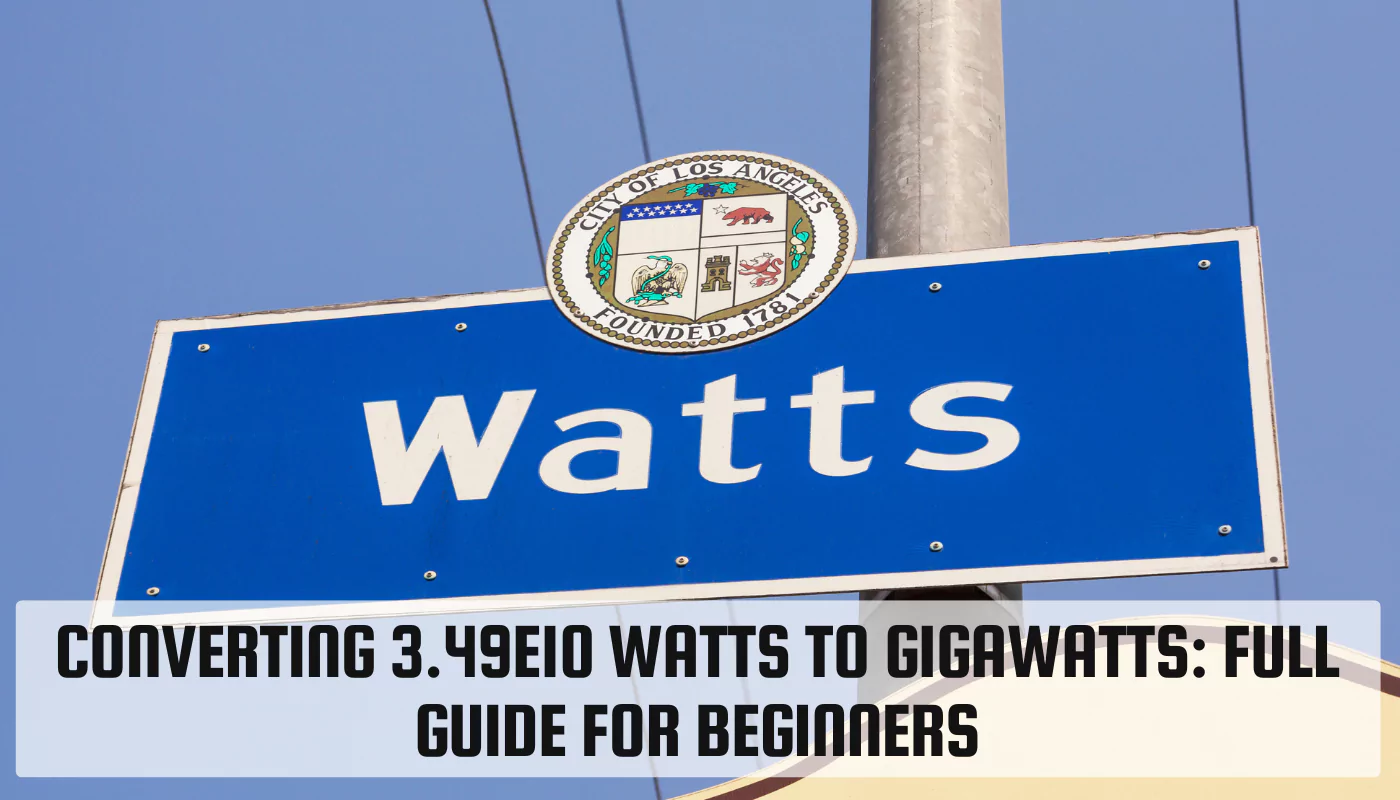 Converting 3.49e10 Watts to Gigawatts