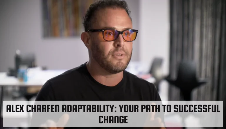 Alex Charfen Adaptability