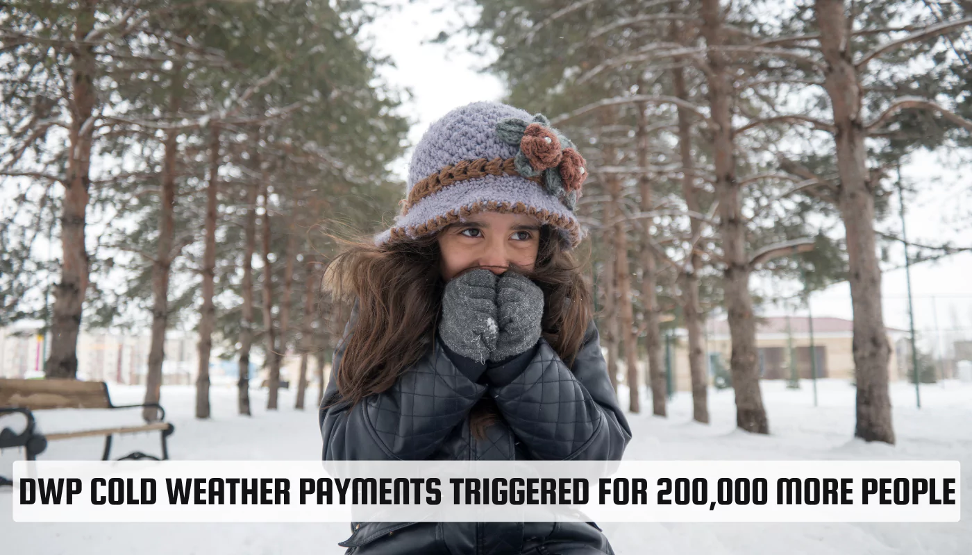 DWP Cold Weather Payments Triggered for 200,000 More People