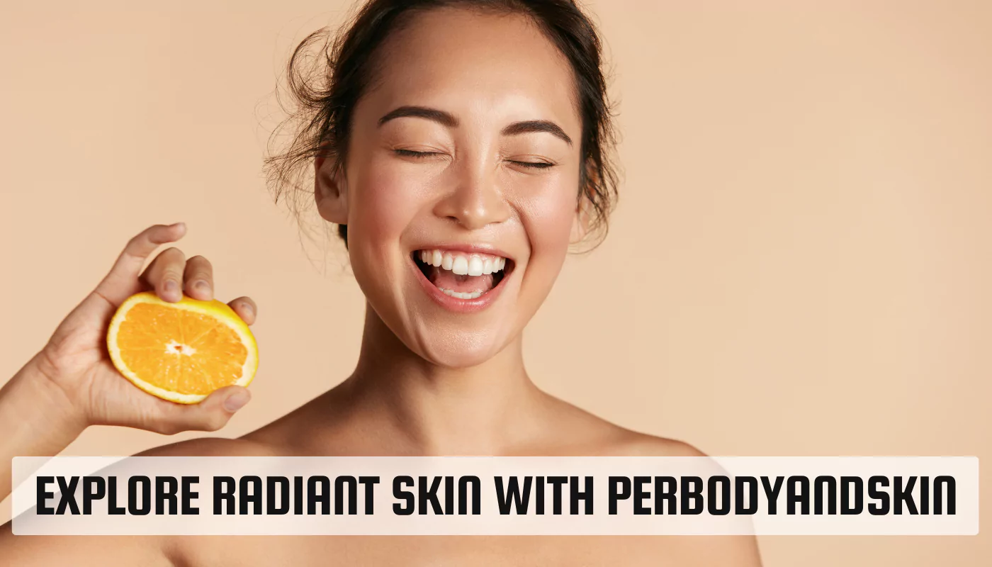 Perbodyandskin