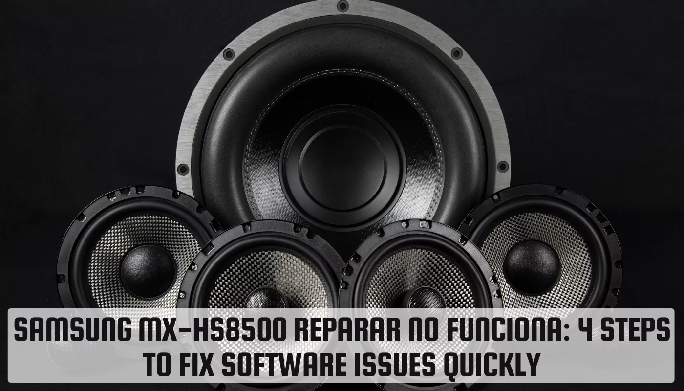 Samsung MX-HS8500 Reparar No Funciona