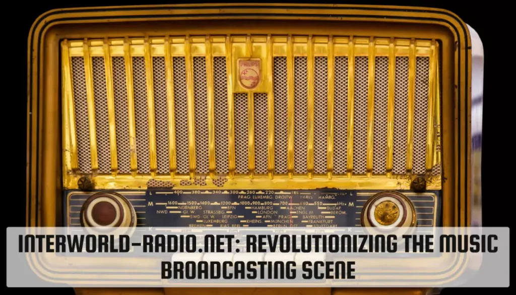 interworld-radio.net: Revolutionizing the Music Broadcasting Scene interworld-radio.net