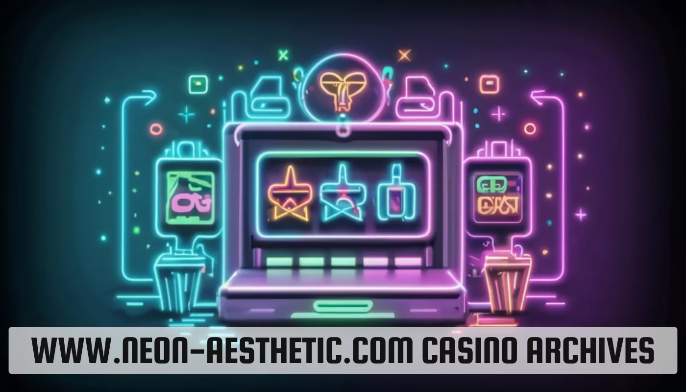 www.neon-aesthetic.com Casino Archives