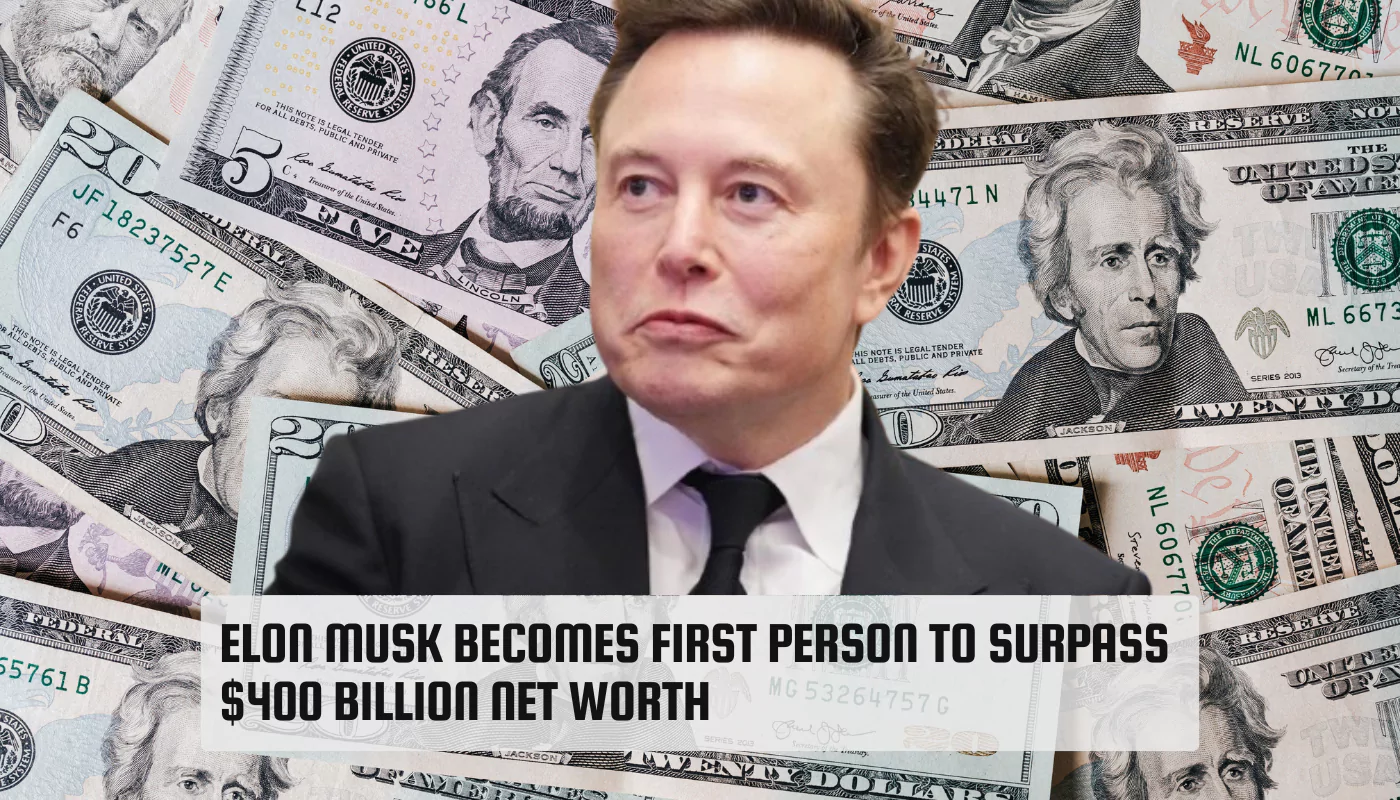 Elon Musk Becomes First Person to Surpass $400 Billion Net Worth